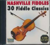 NASHVILLE FIDDLES  - CD 30 FIDDLE CLASSICS