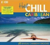 VARIOUS  - 2xCD HOTEL CHILL CARRIBEAN