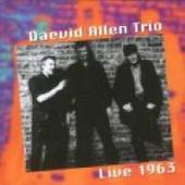 DAEVID ALLEN TRIO  - CD LIVE 1963