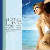 VARIOUS  - CD HOTEL LUXE - CHILL