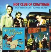 HOT CLUB OF COWTOWN  - 2xCD DEV'LISH MARY / GHOST..