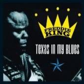 KING FREDDIE  - 2xCD TEXAS IN MY BLUES -2CD-