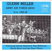 MILLER GLENN/ARMY AIR FO  - CD LIVE 1943-1944