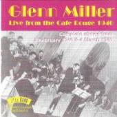 MILLER GLENN -ORCHESTRA-  - CD LIVE FROM CAFE ROUGE 1940