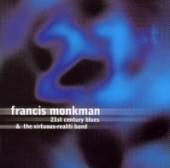 FRANCIS MONKMAN  - CD 21ST CENTURY BLUES