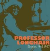 PROFESSOR LONGHAIR  - CD+DVD SINGLES 1949 - 1957