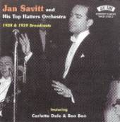 SAVITT JAN & HIS TOP HAT  - CD 1938 & 1939 BROADCASTS