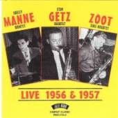 GETZ STAN/SHELLEY MANNE/  - CD LIVE 1956 & 1957