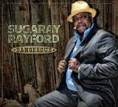 RAYFORD SUGARAY  - CD DANGEROUS