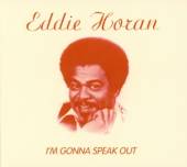 HORAN EDDIE  - CD I'M GONNA SPEAK OUT [DIGI]