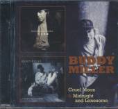 MILLER BUDDY  - 2xCD CRUEL MOON/MIDNIGHT &..