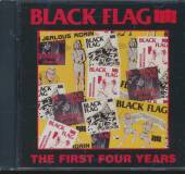 BLACK FLAG  - CD FIRST FOUR YEARS