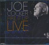 COCKER JOE  - 2xCD FIRE IT UP - LIVE