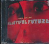 PRIMAL SCREAM  - CD BEAUTIFUL FUTURE