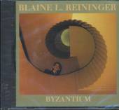 REININGER BLAINE L.  - CD BYZANTIUM + BONUS