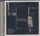 TOPLEY MARTINA -BIRD-  - CD QUIXOTIC
