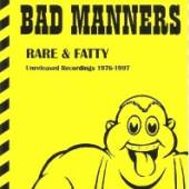 BAD MANNERS  - CD RARE & FATTY ~ UN..