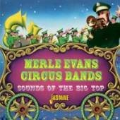 EVANS MERLE -CIRCUS BAND  - CD SOUNDS OF THE BIG TOP