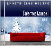 SMOOTH CLUB DELUXE  - CD CHRISTMAS LOUNGE 3