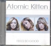ATOMIC KITTEN  - CD FEELS SO GOOD