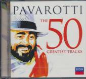 PAVAROTTI LUCIANO  - CD THE 50 GREATEST TRACKS