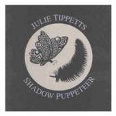 TIPPETTS JULIE  - CD SHADOW PUPPETEER