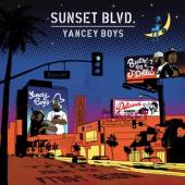 YANCEY BOYS  - 2xCD SUNSET BLVD.