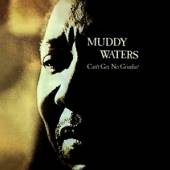WATERS MUDDY  - CD CAN'T GET NO GRINDIN'