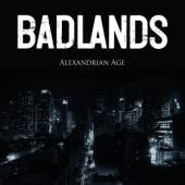 BADLANDS  - VINYL ALEXANDRIAN AGE [VINYL]