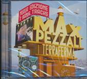 PEZZALI MAX  - CD TERRAFERMA + 3