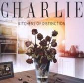 CHARLIE  - CD KITCHENS OF DISTINCTION