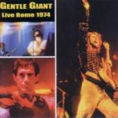 GENTLE GIANT  - CD LIVE ROME 1974