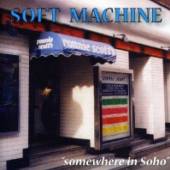 SOFT MACHINE  - CD+DVD SOMEWHERE IN SOHO(2CD)