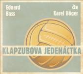 HOGER KAREL  - CD BASS: KLAPZUBOVA JEDENACTKA