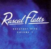 RASCAL FLATTS  - CD GREATEST HITS V.1