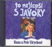 ULRYCHOVI HANA A PETR  - CD TO NEJLEPSI S JAVORY