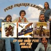 PURE PRAIRIE LEAGUE  - 2xCD IF THE SHOES FITS/JUST..