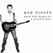 PICOTT ROD  - CD HANG YOUR HOPES ON A CROOKED NAIL