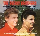 EVERLY BROTHERS  - 2xCD SONGS OUR DADDY TAUGHT US