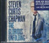 CHAPMAN STEVEN CURTIS  - CD GLORIOUS UNFOLDING