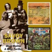 SAVOY BROWN  - 2xCD BLUE MATTER & A STEP FURTHER