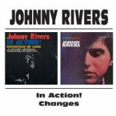 RIVERS JOHNNY  - CD IN ACTION/CHANGES