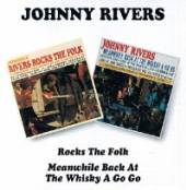 RIVERS JOHNNY  - 2xCD ROCKS THE FOLK/MEANWHILE