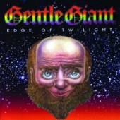 GENTLE GIANT  - 2xCD EDGE OF TWILIGHT