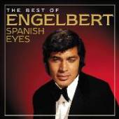 HUMPERDINCK ENGELBERT  - CD SPANISH EYES: BEST OF