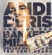 ANDI DERIS AND THE BAD BANKERS  - VINYL MILLION DOLLAR..