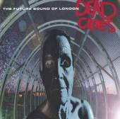 FUTURE SOUND OF LONDON  - CD DEAD CITIES