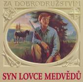 VARIOUS  - CD SYN LOVCE MEDVEDU (KAREL MAY)