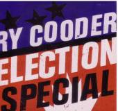 COODER RY  - CD ELECTION SPECIAL