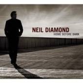 DIAMOND NEIL  - CD HOME BEFORE DARK (UK)